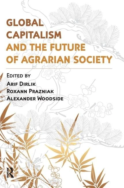 Routledge - Global Capitalism and the Future of Agrarian Society