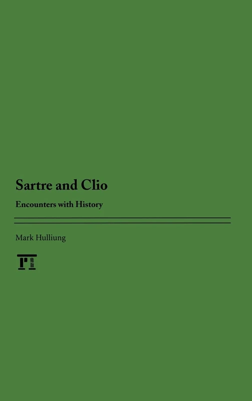 Sartre and Clio: Encounters with History