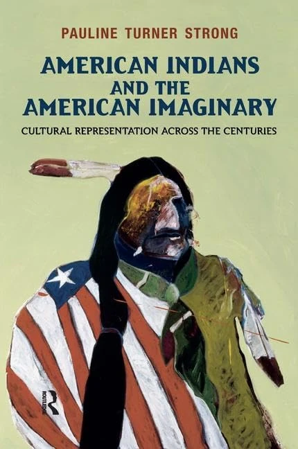 American Indians and the American Imaginary: Cultural Representation Across the Centuries