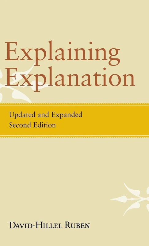 Routledge Explaining Explanation - David-Hillel Ruben Book