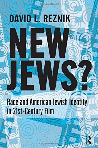 New Jews: Race and American Jewish Identity in 21st-century Film - Image 1