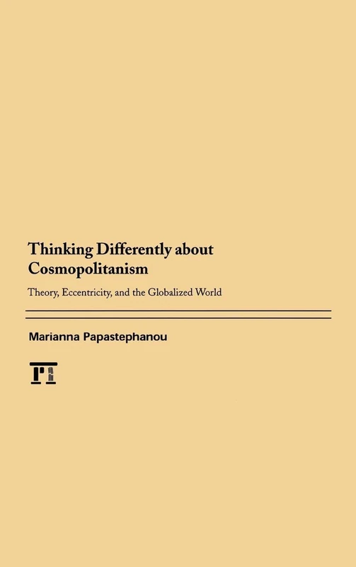 Routledge Thinking Differently About Cosmopolitanism Book