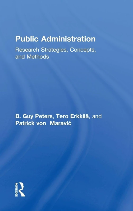 Routledge Public Administration: Research Strategies and Methods
