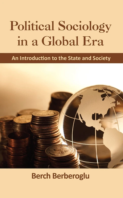 Political Sociology in a Global Era: An Introduction to the State and Society