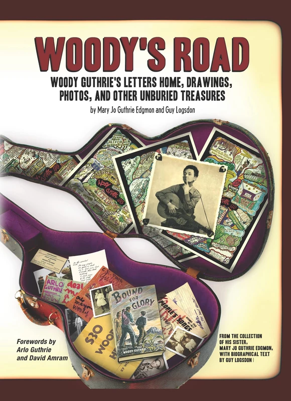 Woody's Road: Woody Guthrie's Letters Home, Drawings, Photos, and Other Unburied Treasures (Nine Lives Musical)