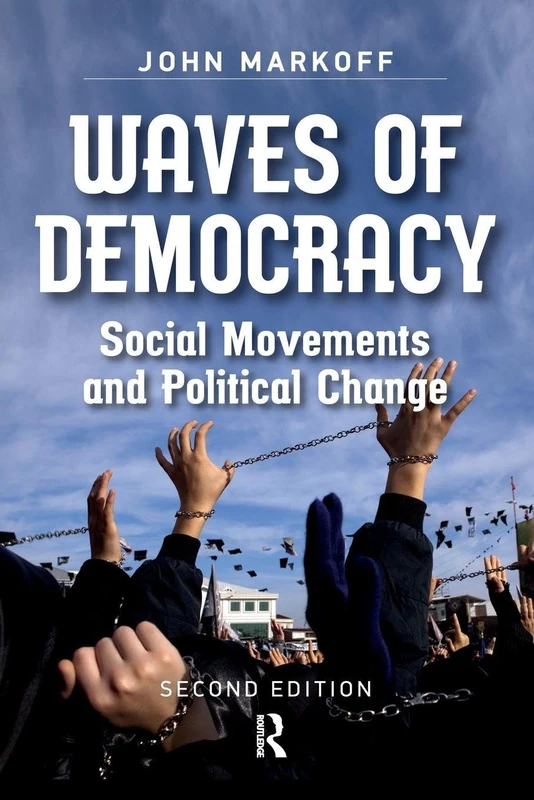 Waves of Democracy: Social Movements and Political Change, Second Edition