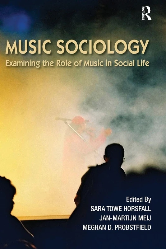 Music Sociology: Examining the Role of Music in Social Life