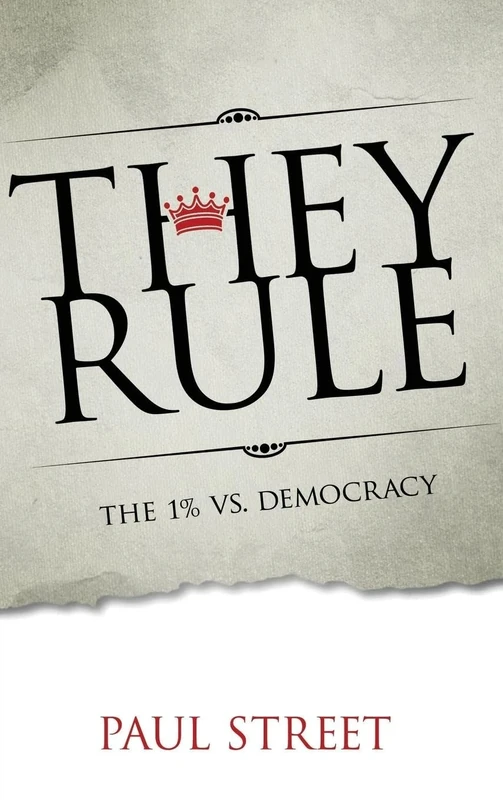 They Rule: The 1% vs. Democracy