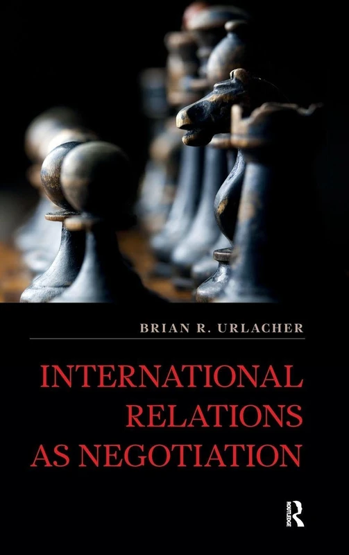 International Relations as Negotiation (International Studies Intensives)