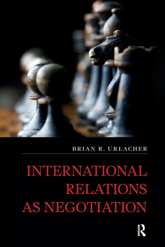 International Relations as Negotiation (International Studies Intensives)