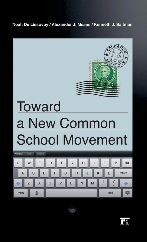 Toward a New Common School Movement (Critical Interventions)