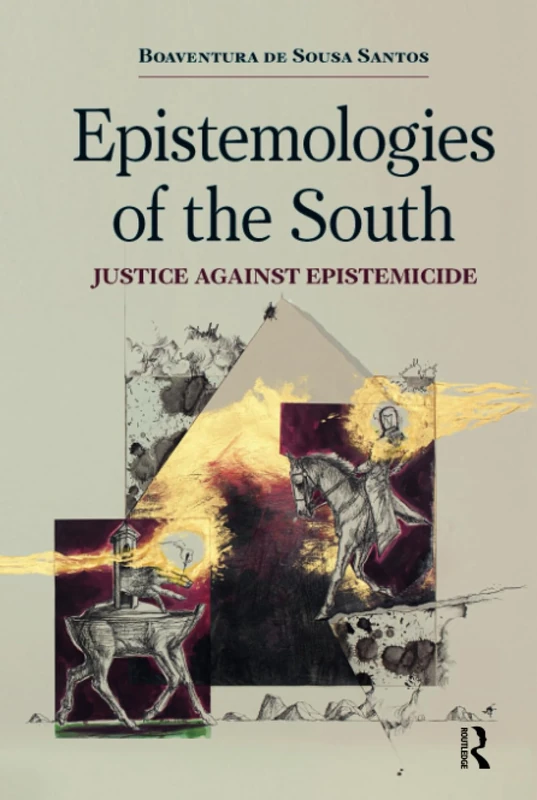 Epistemologies of the South: Justice Against Epistemicide