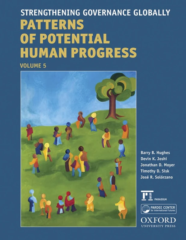 Strengthening Governance Globally: Forecasting the Next 50 Years: 05 (Patterns of Potential Human Progress)