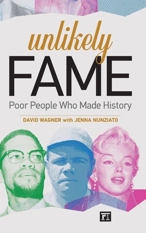 Unlikely Fame: Poor People Who Made History