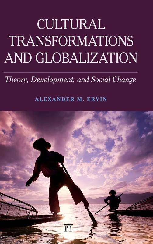 Cultural Transformations and Globalization: Theory, Development, and Social Change