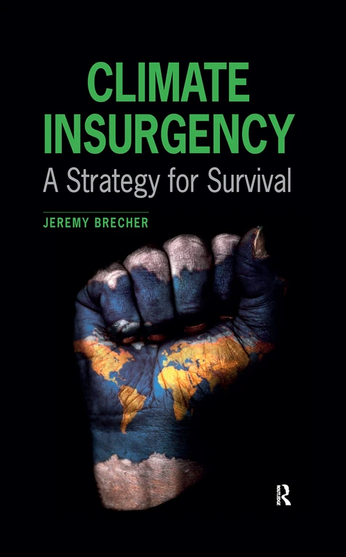Routledge Climate Insurgency: A Strategy for Survival Book - Image 1