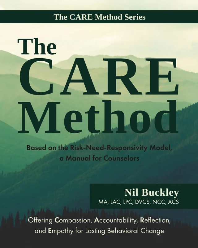 The Care Method: Based on the Risk-Need-Responsivity Model, a Manual for Counselors