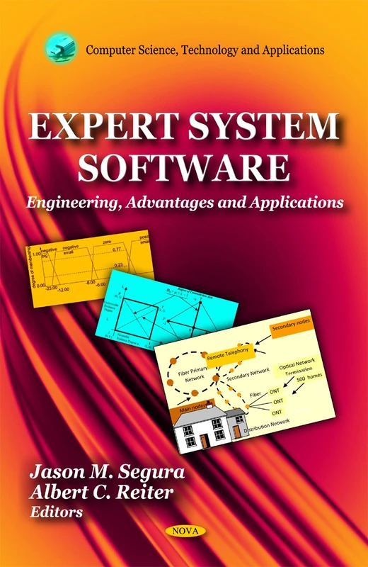 Expert System Software: Engineering, Advantages & Applications (Computer Science, Technology & Applications Series)