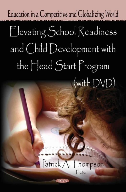 Elevating School Readiness & Child Development with the Head Start Program (Educatioin in a Competitive and Globalizing World)