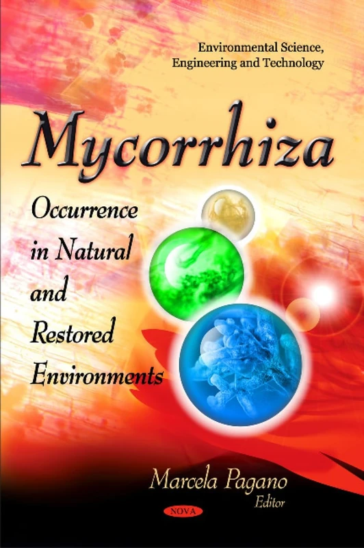 Mycorrhiza: Occurrence & Role in Natural & Restored Environments (Environmental Science, Engineering and Technology)