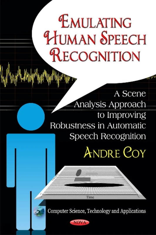 Like Humans Do - Speech Recognition Scene Analysis Book