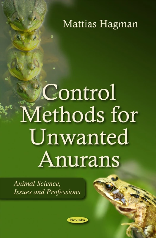 Control Methods for Unwanted Anurans (Animal Science, Issues and Professions)