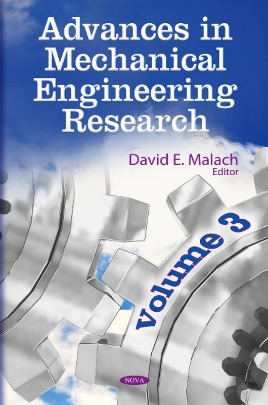 Advances in Mechanical Engineering Research: Volume 3 (Advances in Mechanical Engineering Research Series)