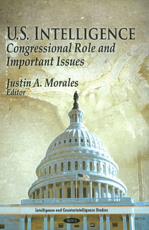 U.S. Intelligence: Congressional Role and Important Issues