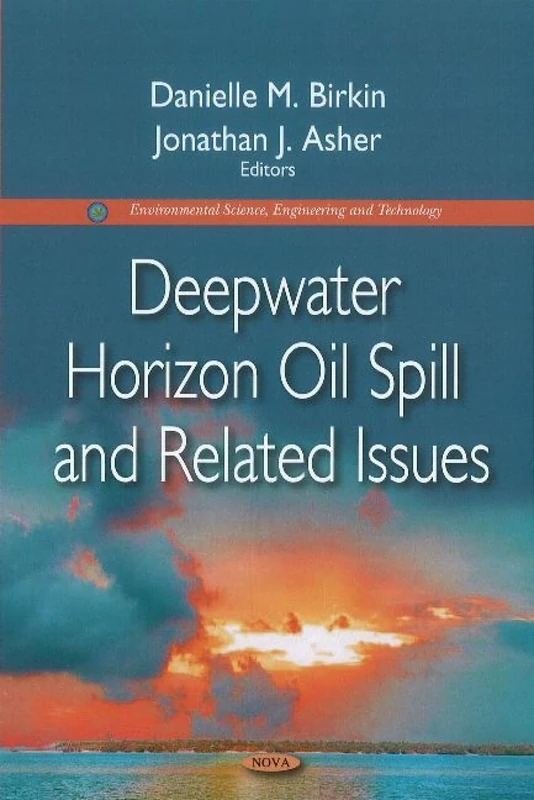 Deepwater Horizon Oil Spill and Related Issues - Book