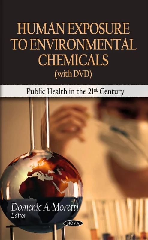 Human Exposure to Environmental Chemicals (Public Health in the 21st Century Series)