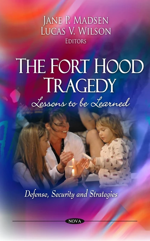 Fort Hood Tragedy: Lessons to be Learned (Defense, Security and Strategies) - Image 1