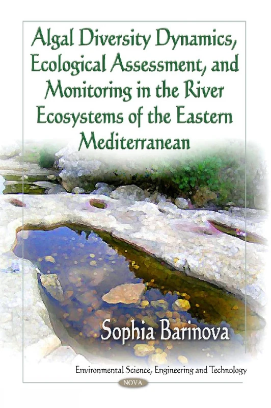 Algal Diversity in the River Ecosystems of the Eastern Mediterranean (Environmental Science, Engineering and Technology)