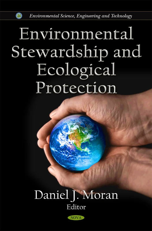 Environmental Stewardship & Ecological Protection (Environmental Science, Engineering and Technology)