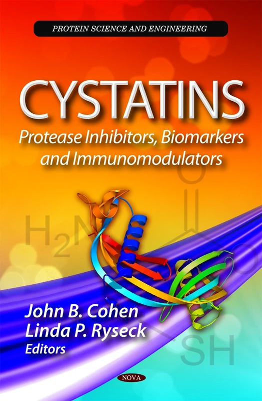 Cystatins: Protease Inhibitors, Biomarkers & Immunomodulators (Protein Science and Engineering)