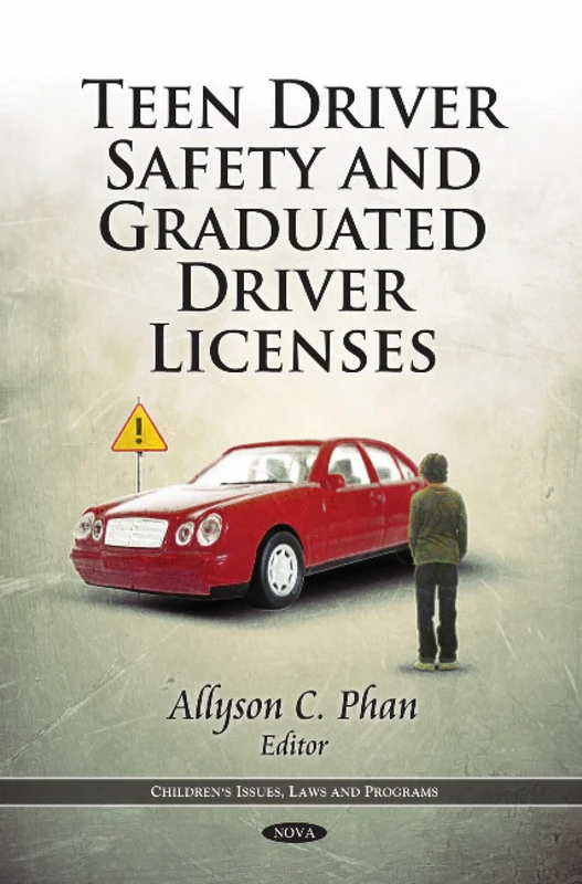 Teen Driver Safety & Graduated Driver Licenses (Children's Issues, Laws & Programs Series)