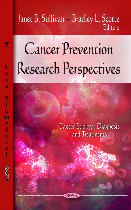 Cancer Prevention Research Perspectives (Cancer Etiology, Diagnosis and Treatments)