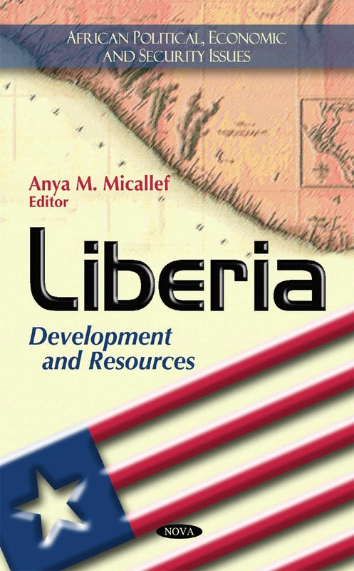 Liberia: Development & Resources (African Political, Economic & Security Issues Series)