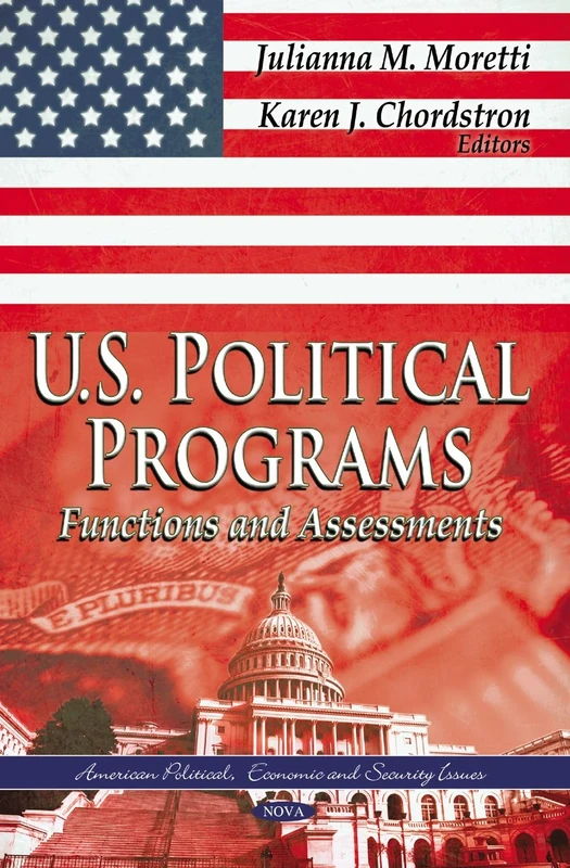 U.S. Political Programs: Functions & Assessments (American Political, Economic, and Security Issues)