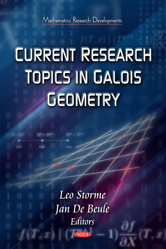 Current Research Topics on Galois Geometrics - Mathematics Book