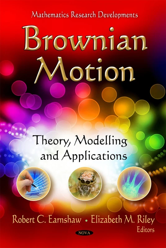 Brownian Motion: Theory, Modelling & Applications (Mathematics Research Developments Series)