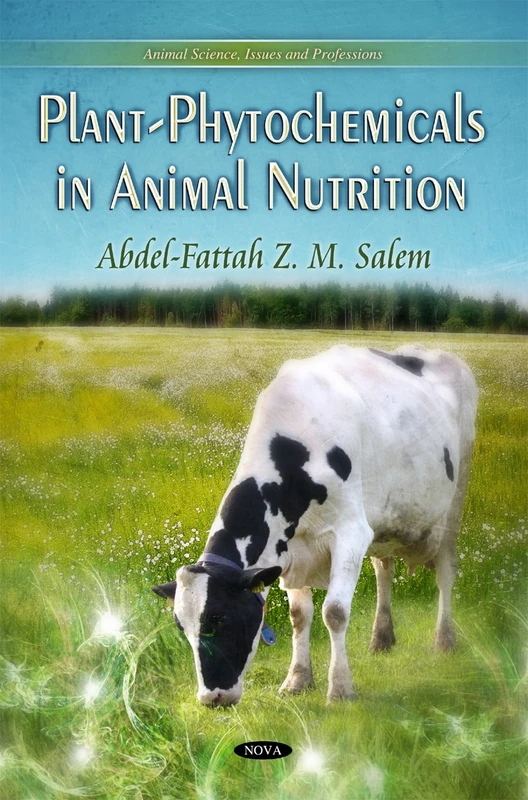 Plant-Phytochemicals in Animal Nutrition (Animal Science Issues and Professions)
