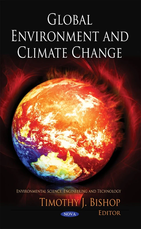 Global Environment & Climate Change (Environmental Science, Engineering and Technology)