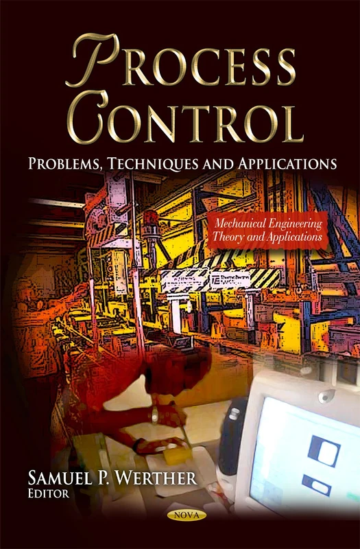 Process Control: Problems, Techniques and Applications Book