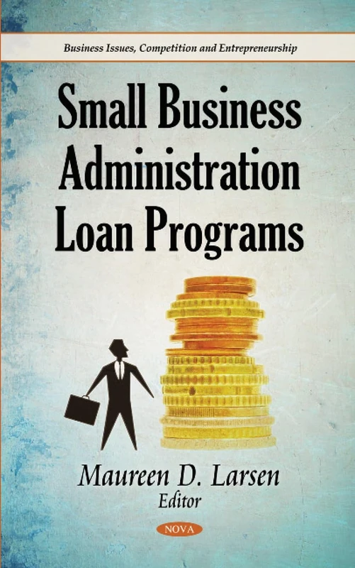 Small Business Administration Loan Programs (Business Issues, Competition and Entrepreneurship)