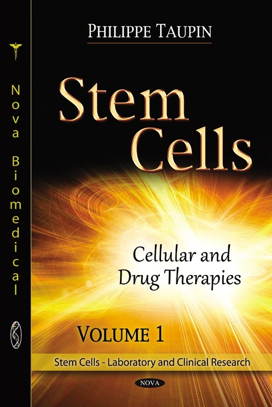 Stem Cells: Volume 1 -- Cellular & Drug Therapies (Stem Cells Laboratory and Clinical Research)