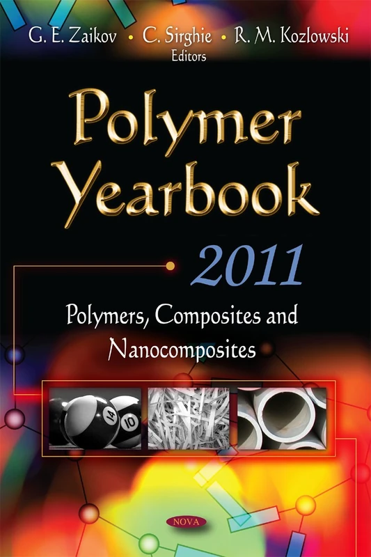Polymer Yearbook - 2011: Polymers, Composites & Nanocomposites (Polymer Yearbook Series)