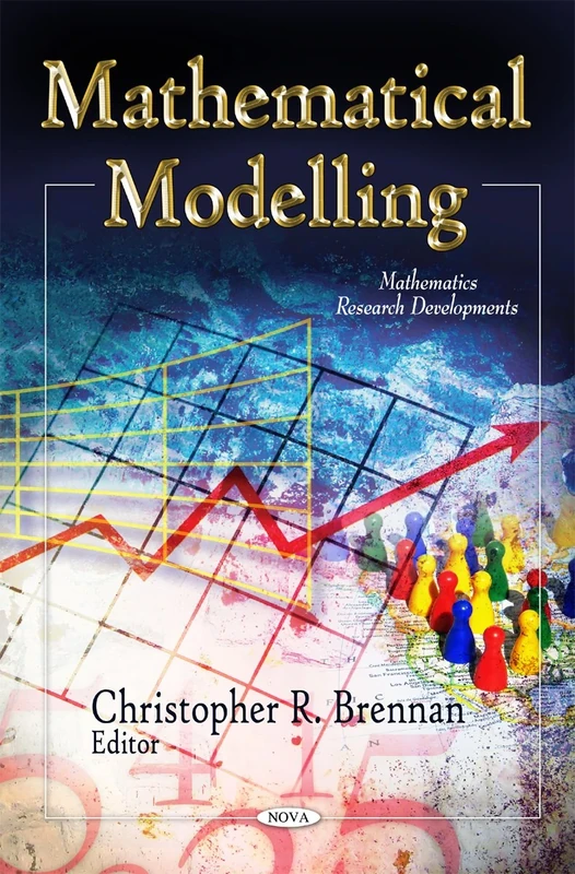 Mathematical Modelling (Mathematics Research Developments: Engineering Tools, Techniques and Table)