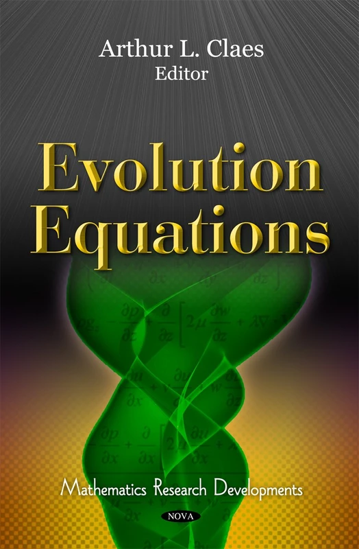 Evolution Equations (Mathematics Research Developments)