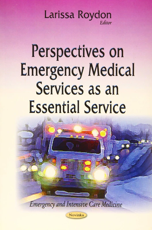 PERSPECTIVES ON EMERGENCY MEDICAL SERVI (Emergency and Intensive Care Medicine)