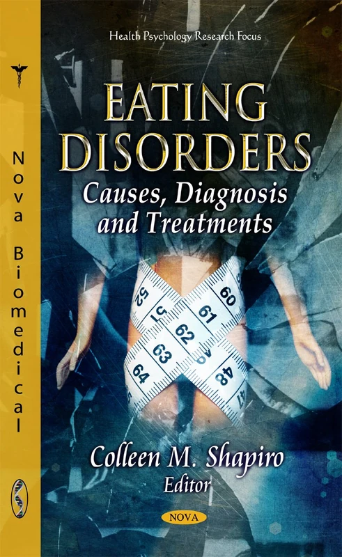Eating Disorders: Causes, Diagnosis & Treatments (Health Psychology Research Focus)